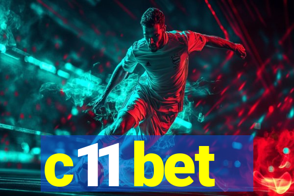 c11 bet